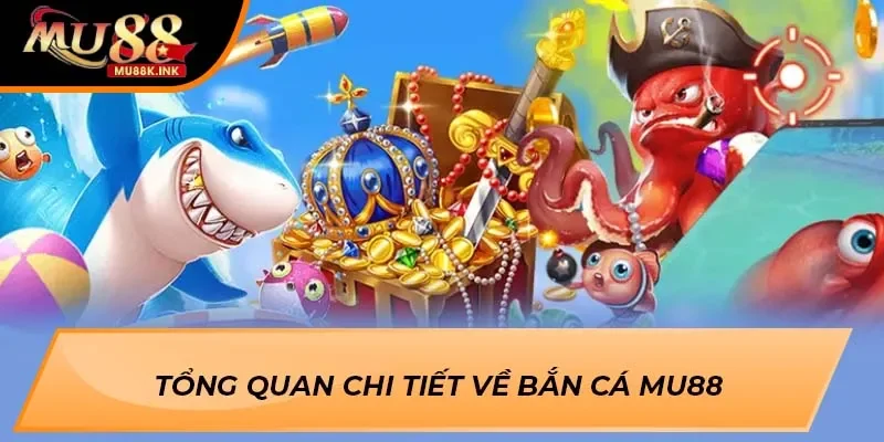 Bắn Cá MU88